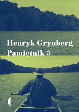 Pamiętnik 3 - Henryk Grynberg [KSIĄŻKA]