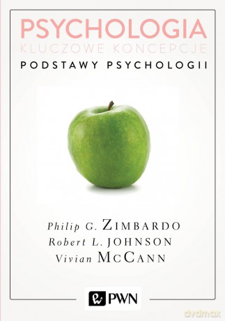 Podstawy psychologii. Psychologia. Kluczowe koncepcje (Tom 1) - Philip Zimbardo [KSIĄŻKA]