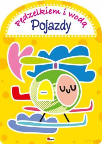 Pojazdy pędzelkiem i wodą - Anna Gensler-Buraczyńska [KSIĄŻKA]