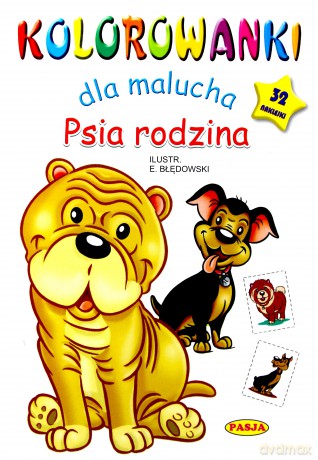 Psia rodzina. Kolorowanki dla malucha - Ernest Błędowski [KSIĄŻKA]