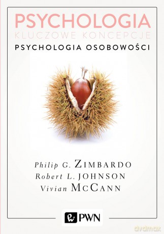 Psychologia osobowości. Psychologia kluczowe. Koncepcje (Tom 4) - Philip Zimbardo [KSIĄŻKA]