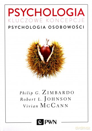Psychologia osobowości. Psychologia kluczowe. Koncepcje (Tom 4) - Philip Zimbardo [KSIĄŻKA]