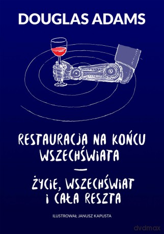 Restauracja na końcu wszechświata. Życie, wszechświat i cała reszta - Douglas Adams [KSIĄŻKA]