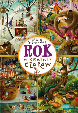 Rok w Krainie Czarów - Maciej Szymanowicz [KSIĄŻKA]