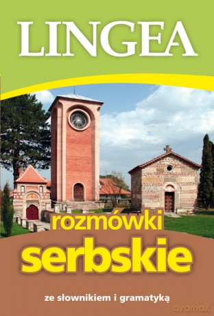 Rozmówki serbskie ze słownikiem i gramatyką [KSIĄŻKA]