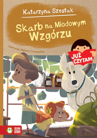 Skarb na miodowym wzgórzu. Już czytam (Tom 18) - Katarzyna Szestak [KSIĄŻKA]