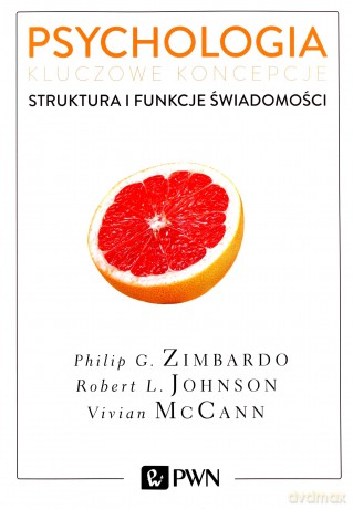 Struktura i funkcje świadomości. Psychologia kluczowe koncepcje (Tom 3) - Philip Zimbardo [KSIĄŻKA]