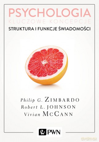 Struktura i funkcje świadomości. Psychologia kluczowe koncepcje (Tom 3) - Philip Zimbardo [KSIĄŻKA]