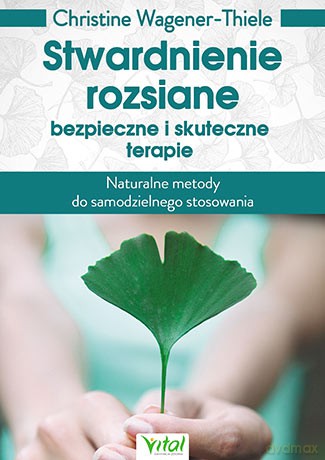 Stwardnienie rozsiane. Bezpieczne i skuteczne terapie naturalne. Metody do samodzielnego stosowania - Christine Wagener-Thiele [KSIĄŻKA]