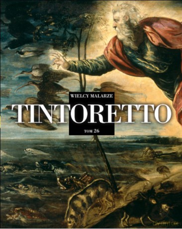 Tintoretto. Wielcy malarze (Tom 26) [KSIĄŻKA]