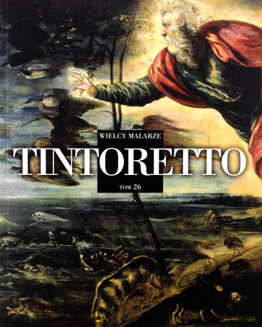Tintoretto. Wielcy malarze (Tom 26) [KSIĄŻKA]