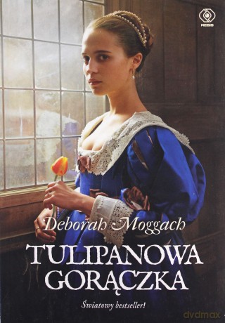 Tulipanowa gorączka (okładka filmowa) - Deborah Moggach [KSIĄŻKA]