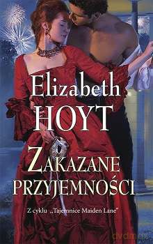 Zakazane przyjemności. Tajemnice Maiden Lane (Tom 2) - Elizabeth Hoyt [KSIĄŻKA]