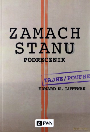 Zamach stanu. Podręcznik - Edward N. Luttwak [KSIĄŻKA]