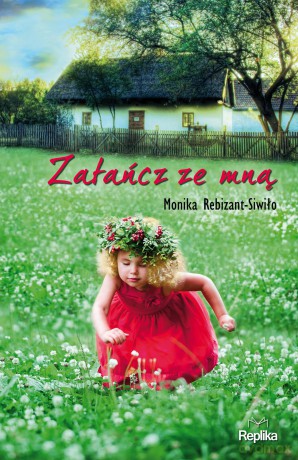 Zatańcz ze mną - Monika Rebizant-Siwiło [KSIĄŻKA]