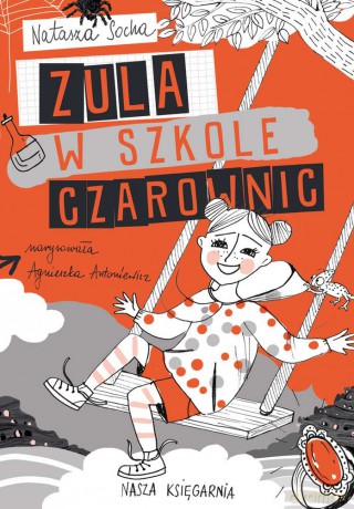 Zula w szkole czarownic. Czarodziejka Zula - Natasza Socha [KSIĄŻKA]