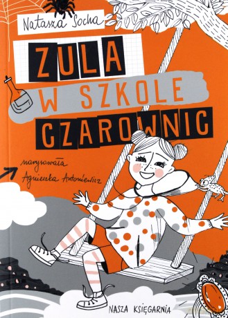 Zula w szkole czarownic. Czarodziejka Zula - Natasza Socha [KSIĄŻKA]