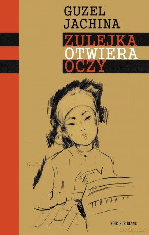 Zulejka otwiera oczy - Guzel Jachina [KSIĄŻKA]