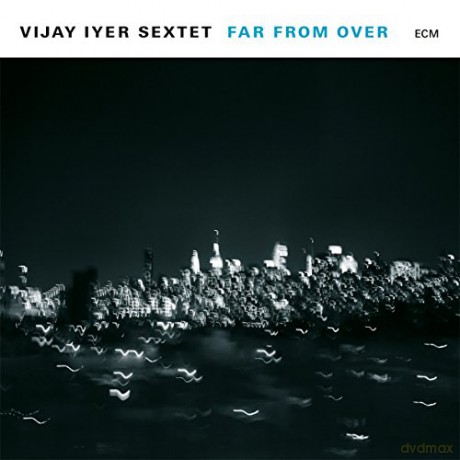 Vijay Iyer: Far From Over [CD]
