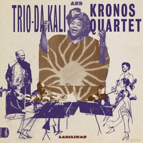 Trio Da Kali And Kronos Quartet: Ladilikan [Winyl]