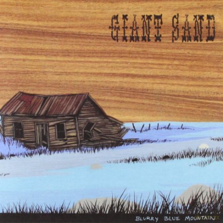 Giant Sand: Blurry Blue Mountain [CD]