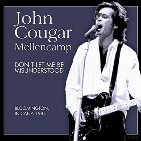 John Cougar Mellencamp: Dont Let Me Be Misunderstood [CD]