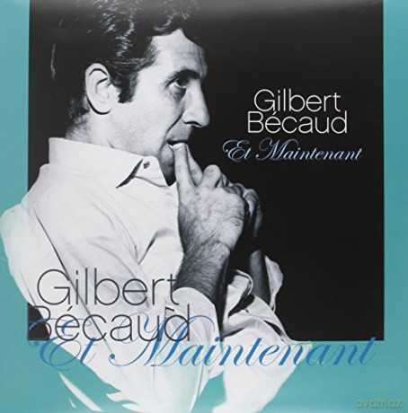 Gilbert Becaud: Et Maintenant [Winyl]