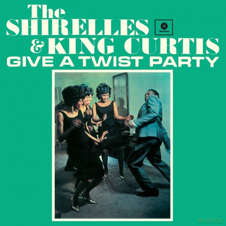 Shirelles & King Curtis: Give A Twist Party [Winyl]