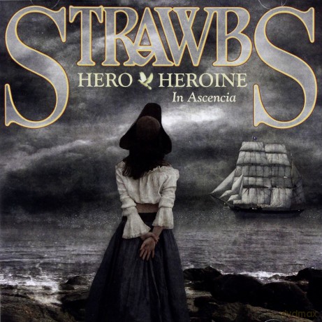 Strawbs: Hero And Heroine - In Ascencia [CD]
