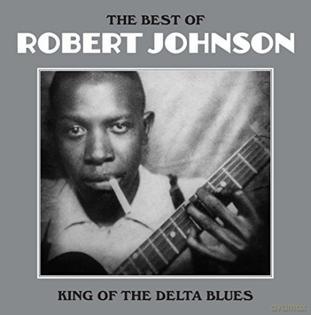 Robert Johnson: King Of The Delta Blues [Winyl]