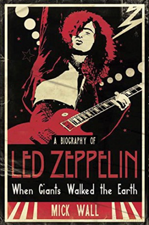 Led Zeppelin: When Giants Walked The Earth - A Biography Of [KSIĄŻKA]