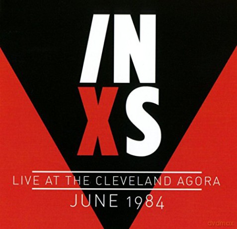 Inxs: Live At The Cleveland Agora June 1984 [CD]