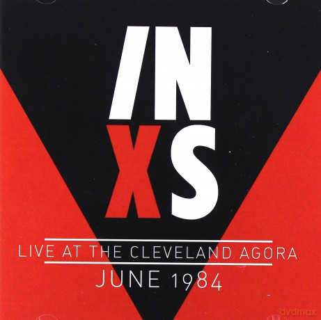 Inxs: Live At The Cleveland Agora June 1984 [CD]