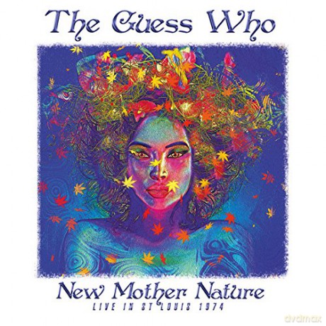 Guess Who: New Mother Nature - Live In St Louis 1974 [2CD]