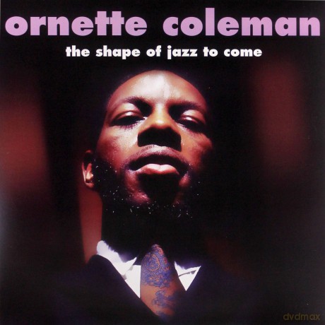Ornette Coleman: The Shape Of Jazz To Come [Winyl]