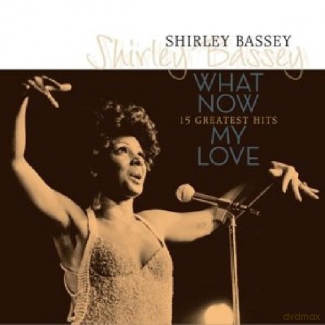 Shirley Bassey: What Now My Love - 15 Greatest Hits [Winyl]