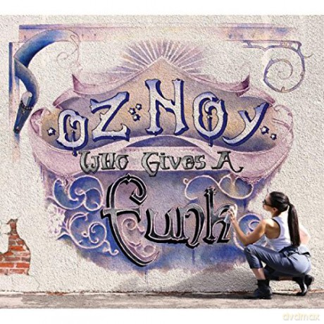 Oz Noy: Who Gives A Funk [CD]