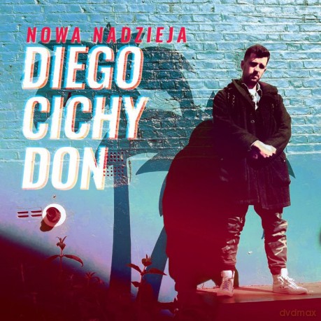 Diego Cichy Don: Nowa Nadzieja [CD]