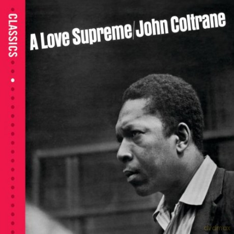 John Coltrane: A Love Supreme [CD]