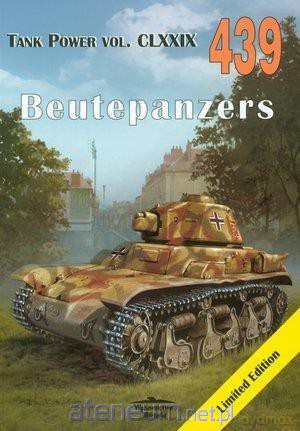 Beutepanzers. Tank Power vol. CLXXIX 439 - Janusz Ledwoch [KSIĄŻKA]