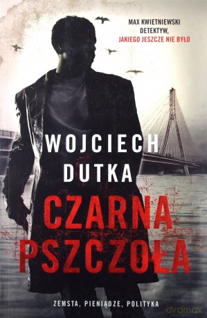 Czarna pszczoła - Wojciech Dutka [KSIĄŻKA]