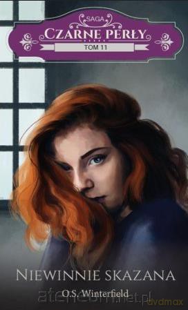 Czarne perły (Tom 11) Niewinnie skazana - O.S. Winterfield [KSIĄŻKA]