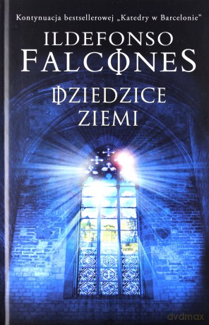 Dziedzice ziemi - Ildefons Falcones [KSIĄŻKA]