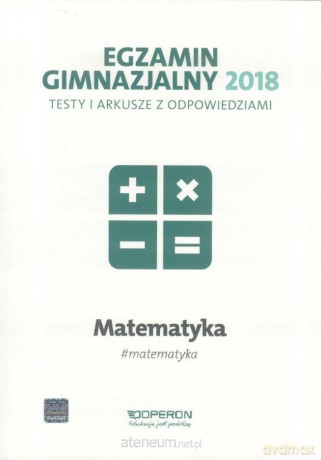 Egzamin gimnazjalny - Testy matematyczne 2018 [KSIĄŻKA]