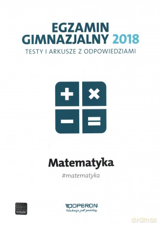 Egzamin gimnazjalny - Testy matematyczne 2018 [KSIĄŻKA]