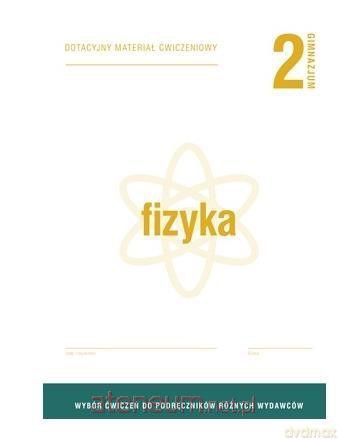 Fizyka gimnazjum 2 Dotacyjny materiał ćwiczenie [KSIĄŻKA]