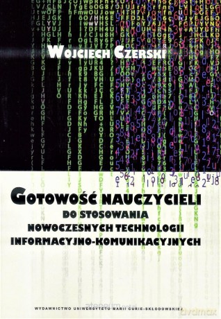 Gotowość nauczycieli do stosowania now.technologii - Wojciech Czerski [KSIĄŻKA]