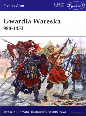 Gwardia Wareska 988-1453 - Raffaele D'Amato [KSIĄŻKA]
