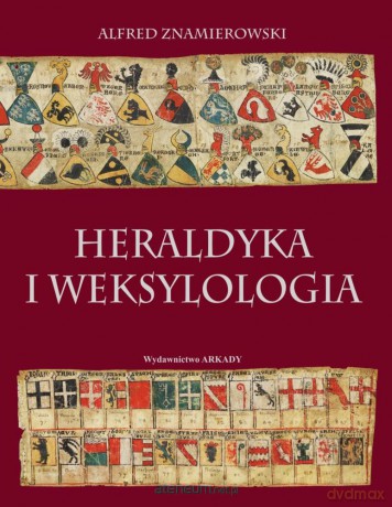 Heraldyka i weksylologia - Alfred Znamierowski [KSIĄŻKA]