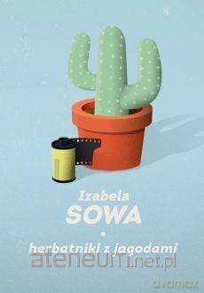 Herbatniki z jagodami - Izabela Sowa [KSIĄŻKA]